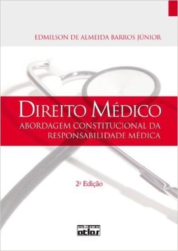 Direito Medico. Abordagem Constitucional da Responsabilidade Medica
