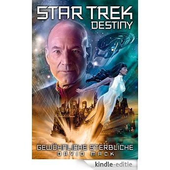 Star Trek - Destiny 2: Gewöhnliche Sterbliche [Kindle-editie] beoordelingen