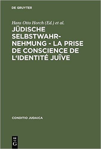 Judische Selbstwahrnehmung - La Prise de Conscience de L'Identite Juive