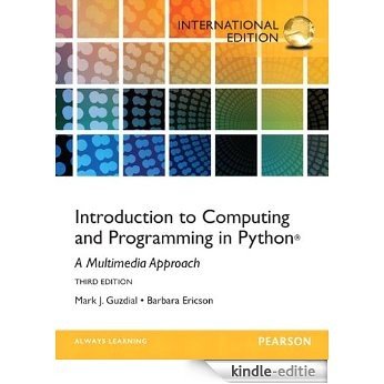 Introduction to Computing and Programming in Python: International Edition [Print Replica] [Kindle-editie]