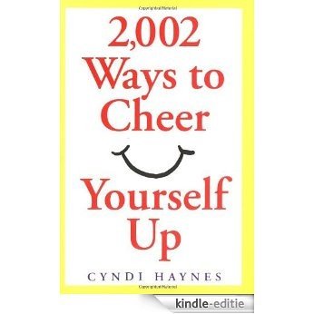2,002 Ways to Cheer Yourself Up [Kindle-editie]