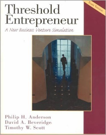Threshold Entrepreneur: A New Business Venture Simulation, Team Version with Disk