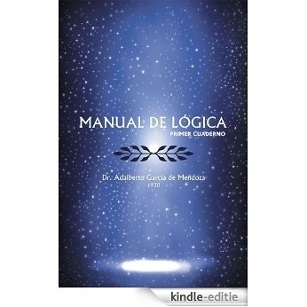 MANUAL DE LOGICA: (PRIMER CUADERNO) (Spanish Edition) [Kindle-editie]