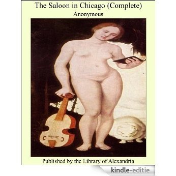 The Saloon in Chicago (Complete) [Kindle-editie]