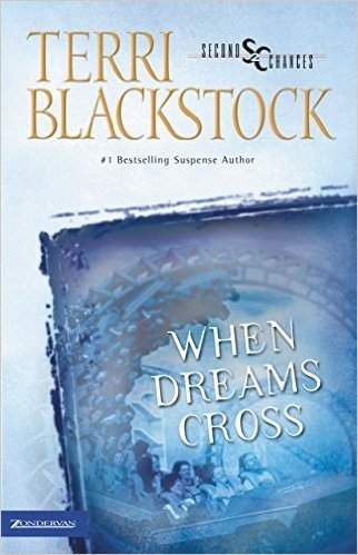 When Dreams Cross (Second Chances, Book 2)