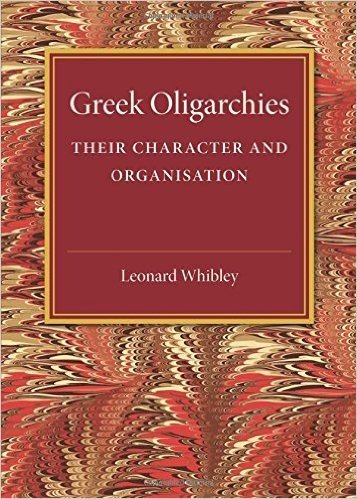 Greek Oligarchies: Their Character and Organisation baixar