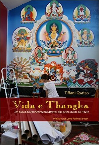 Vida e Thangka: Em busca do conhecimento através das artes sacras do Tibete