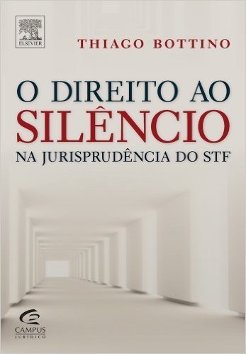 O Direito ao Silêncio na Jurisprudência do STF