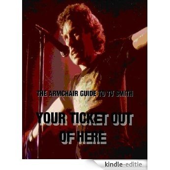 TV Smith - Your Ticket Out Of Here (English Edition) [Kindle-editie]