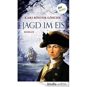 Jagd im Eis: Roman [Kindle-editie]