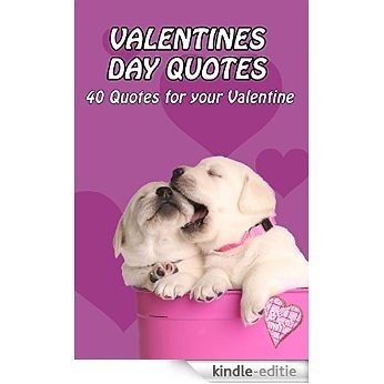 Valentines Day Quotes: 40 Quotes for Your Valentine (English Edition) [Kindle-editie]