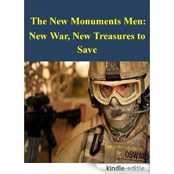 The New Monuments Men: New War, New Treasures to Save (English Edition) [Kindle-editie]