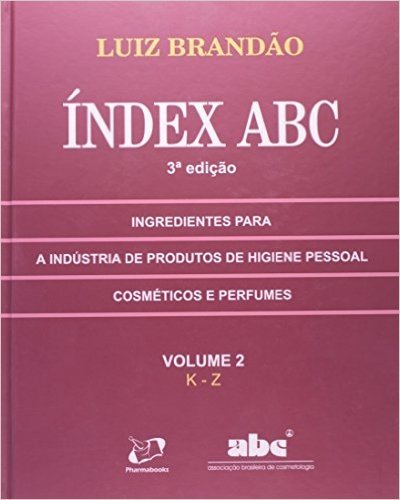 Índex ABC 2009. Ingredientes Para a Indústria de Produtos de Higiene Pessoal