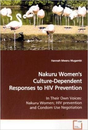 Nakuru Women's Culture-Dependent Responses to HIV Prevention