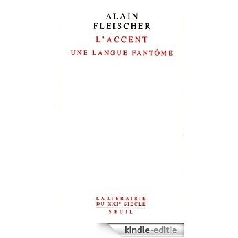 L'Accent. Une langue fantôme (La Librairie du XXIe siècle) [Kindle-editie] beoordelingen