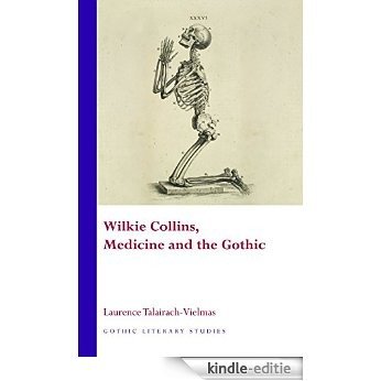 Wilkie Collins, Medicine and the Gothic (Gothic Literary Studies) [Kindle-editie]