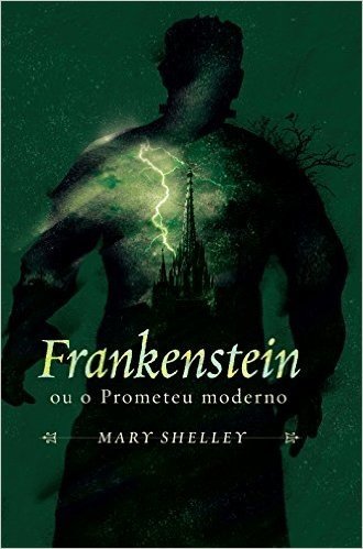 Frankenstein ou o Prometeu moderno: Mestres do terror