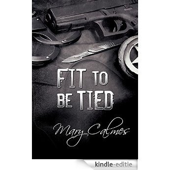 Fit to Be Tied (Marshals Book 2) (English Edition) [Kindle-editie]