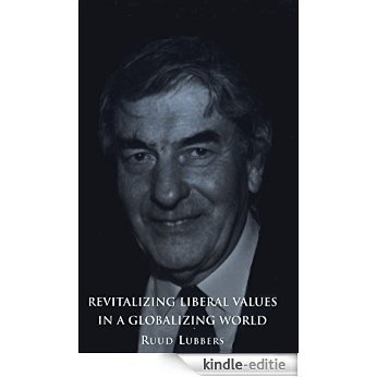 Revitalizing Liberal Values in a Globali (Senator Keith Davey Lectures) [Kindle-editie]