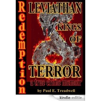 LEVIATHAN KINGS OF TERROR, a true crime memoir: Redemption (English Edition) [Kindle-editie]
