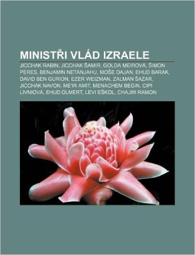 Minist I Vlad Izraele: Jicchak Rabin, Jicchak Amir, Golda Meirova, Imon Peres, Benjamin Netanjahu, Mo E Dajan, Ehud Barak, David Ben Gurion baixar