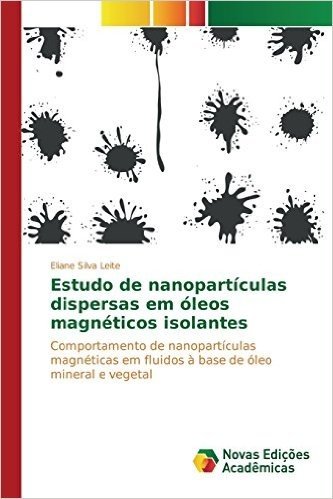 Estudo de Nanoparticulas Dispersas Em Oleos Magneticos Isolantes baixar
