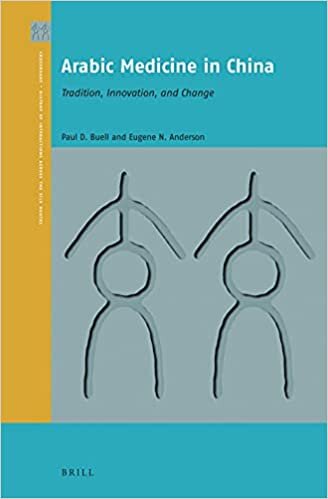 indir Arabic Medicine in China: Tradition, Innovation, and Change (Crossroads - History of Interactions Across the Silk Routes, Band 3)