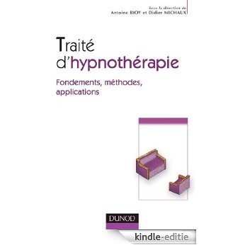 Traité d'hypnothérapie : Fondements, méthodes, applications (Psychothérapies humanistes) (French Edition) [Kindle-editie]