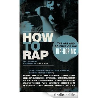 How to Rap: The Art and Science of the Hip-Hop MC [Kindle-editie]