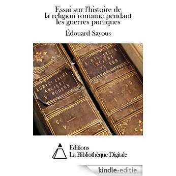 Essai sur l'histoire de la religion romaine pendant les guerres puniques (French Edition) [Kindle-editie]