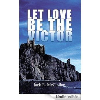 Let Love be the Victor (English Edition) [Kindle-editie]