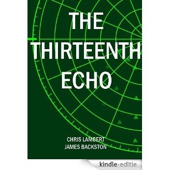The Thirteenth Echo (The Handle Missions Book 1) (English Edition) [Kindle-editie]
