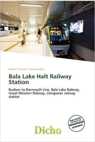 Bala Lake Halt Railway Station