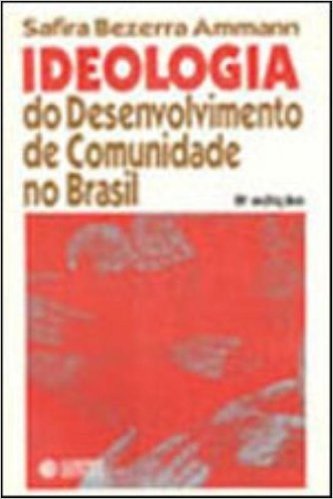 Ideologia Do Desenvolvimento Da Comunidade No Brasil. Somente Para Venda