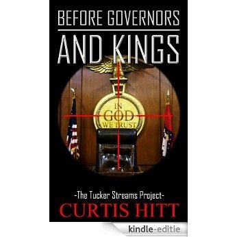 Before Governors and Kings (The Tucker Streams Project Book 2) (English Edition) [Kindle-editie]