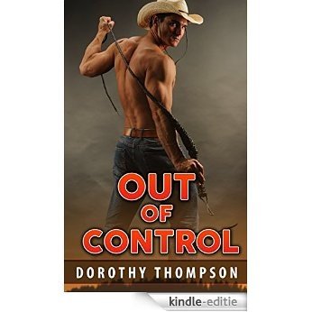 ROMANCE: COWBOY ROMANCE: Out of Control (Western Historical Cowboy Romance) (Brides and Babies Historical Romance) (English Edition) [Kindle-editie]