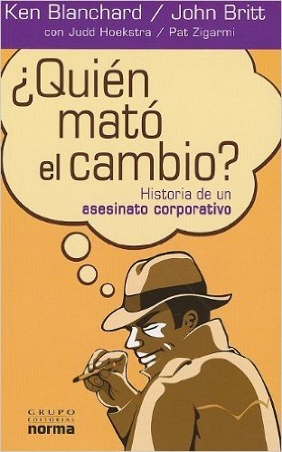Quien Mato el Cambio?: Historia de un Asesinato Corporativo = Who Killed Change?