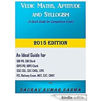 VEDIC MATHS, APTITUDE AND SYLLOGISM: A Quick Guide for Competitive Exams (English Edition) [Print Replica] [Kindle-editie]