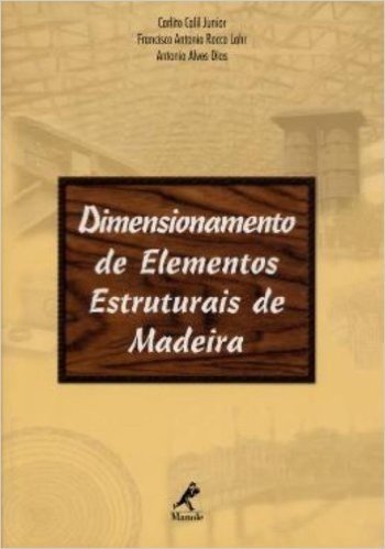Dimensionamento de Elementos Estruturais de Madeira