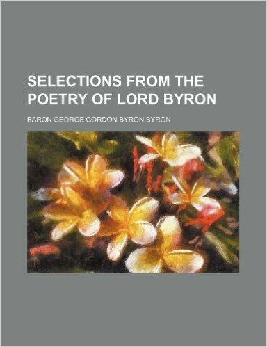 Selections from the Poetry of Lord Byron