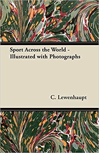 Sport Across the World - Illustrated with Photographs