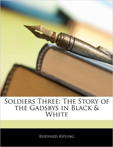 Soldiers Three: The Story of the Gadsbys in Black & White