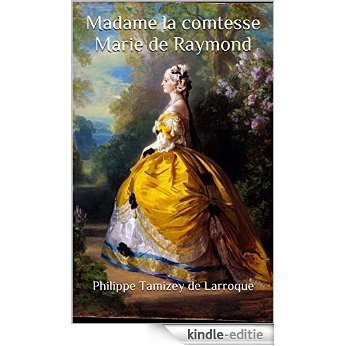 Madame la comtesse Marie de Raymond (French Edition) [Kindle-editie] beoordelingen