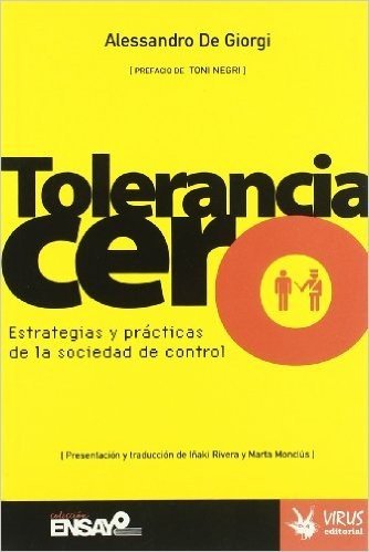 Tolerancia Cero: Estrategias y Practicas de La Sociedad de Control