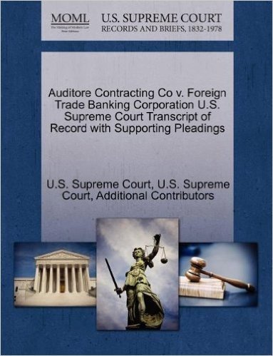 Auditore Contracting Co V. Foreign Trade Banking Corporation U.S. Supreme Court Transcript of Record with Supporting Pleadings