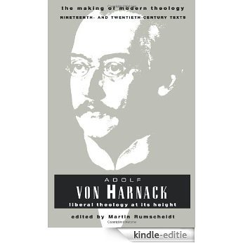 Adolf Von Harnack: Liberal Theology at Its Height [Kindle-editie]