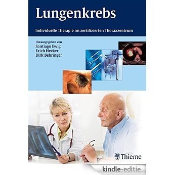Lungenkrebs: Individuelle Therapie im zertifizierten Thoraxzentrum [Kindle-editie]