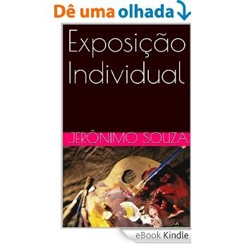 Exposição Individual (Exposições Livro 5) [eBook Kindle]