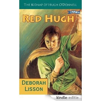 Red Hugh: The Kidnap of Hugh O'Donnell [Kindle-editie]