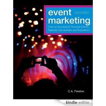 Event Marketing: How to Successfully Promote Events, Festivals, Conventions, and Expositions (The Wiley Event Management Series) [Kindle-editie]